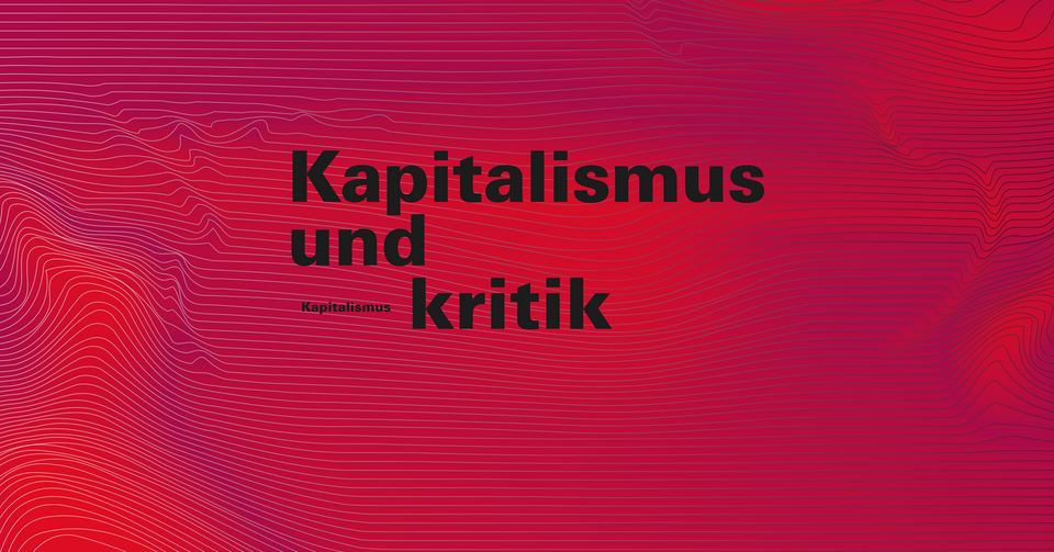 Ringvorlesung Kapitalismus und Kapitalismuskritik