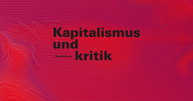 Ringvorlesung Kapitalismus und Kapitalismuskritik